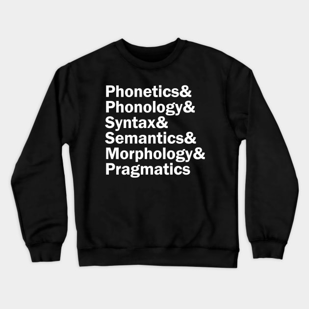 Areas of Linguistics | White Crewneck Sweatshirt by gillianembers